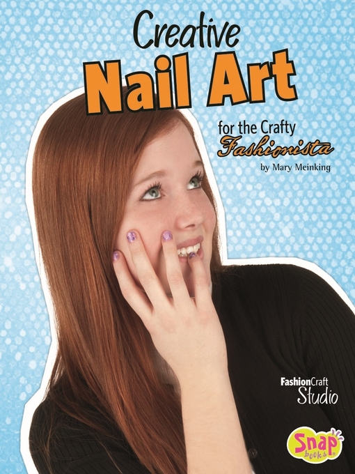 Title details for Creative Nail Art for the Crafty Fashionista by Mary Meinking - Wait list